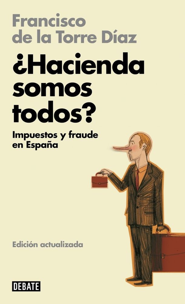 HACIENDA SOMOS TODOS | DE LA TORRE,FRANCISCO | DEBATE | 9788418619724