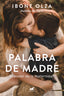 PALABRA DE MADRE - 9788418620386
