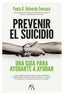 PREVENIR EL SUICIDIO | PAULA Gª VALVERDE FONSECA | ARCOPRESS | 9788418648335