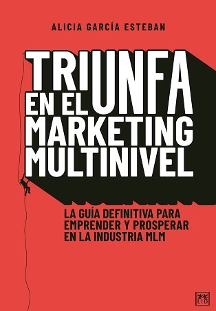 TRIUNFA EN EL MARKETING MULTINIVEL - 9788418648472 Imagen principal del producto