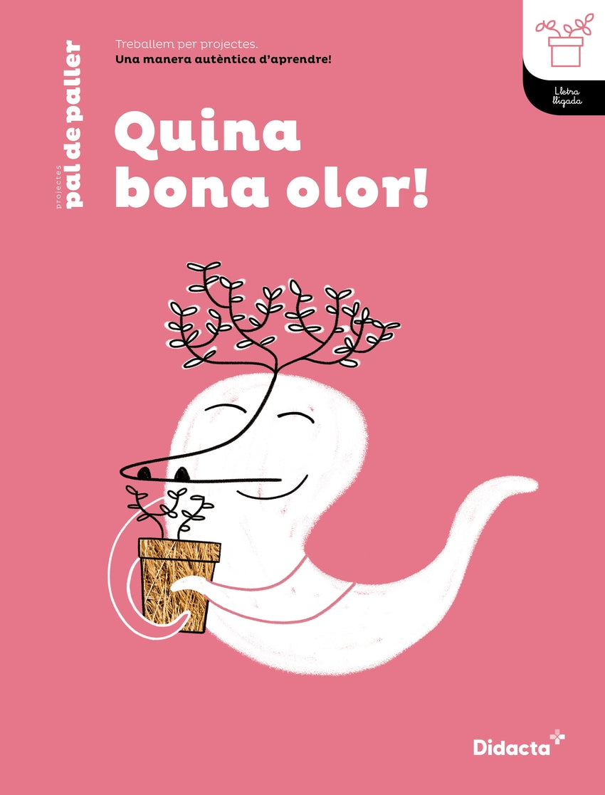 Quina Bona Olor! Quadern de Treball (edició Lletra Lligada)