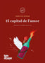 CAPITAL DE LAMOR,EL | GUERRA,JENNIFER | TIGRE DE PAPER | 9788418705410