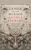 LA HIJA DE LOS HUESOS | Stewart, Andrea | 9788418711305 (Gamon trini vergara)