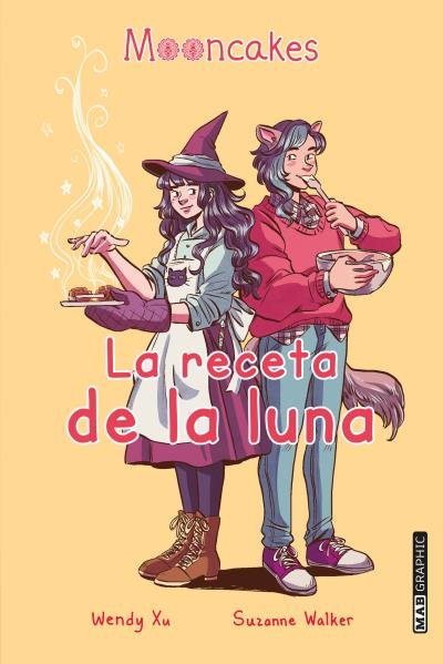 LA RECETA DE LA LUNA | Xu,wendy | 9788418712012 (Mab graphic)