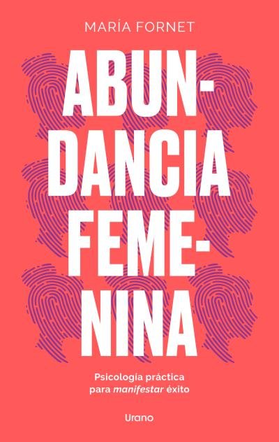 ABUNDANCIA FEMENINA | FORNET, MARIA | URANO | 9788418714337 Imagen principal del producto