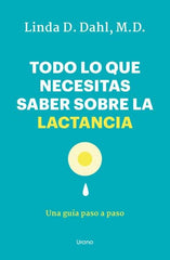 TODO LO QUE NECESITAS SABER SOBRE LA LACTANCIA - 9788418714450