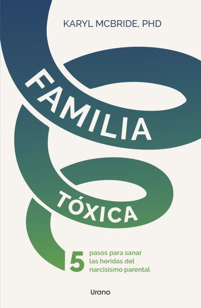 FAMILIA TOXICA | MCBRIDE, KARYL | URANO | 9788418714467 Imagen principal del producto