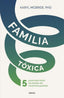 FAMILIA TOXICA | MCBRIDE, KARYL | URANO | 9788418714467