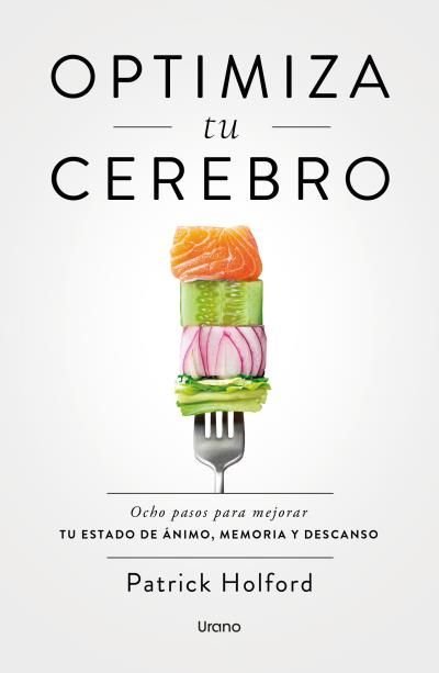 OPTIMIZA TU CEREBRO | HOLFORD, PATRICK | URANO | 9788418714924 Imagen principal del producto