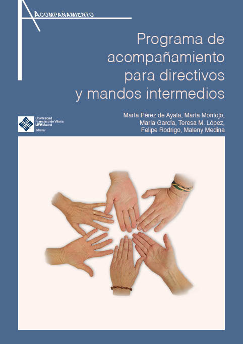 PROGRAMA DE ACOMPAÑAMIENTO PARA DIRECTIVOS Y MANDOS INTERMED | MEDINA, MALENY/Y OTROS | FRANCISCO DE VITORIA | 9788418746604 Imagen principal del producto