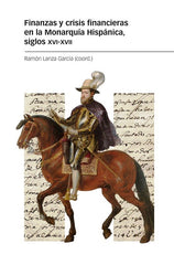 FINANZAS Y CRISIS FINANCIERAS EN LA MONARQUIA HISPANICA SIG - 9788418752575