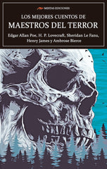 LOS MEJORES CUENTOS DE MAESTROS DEL TERROR | Allan Poe, Edgar/lovecraft, Howard Phill | 9788418765254 (Mestas)