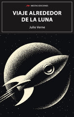 VIAJE ALREDEDOR DE LA LUNA | Verne,julio | 9788418765391 (Mestas)