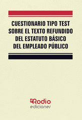 CUESTIONARIO TEST TEXTO REFUNDIDO ESTATUTO BASICO | GARCIA VALDERREY, MIGUEL ANGEL | RODIO EDICIONES | 9788418794292