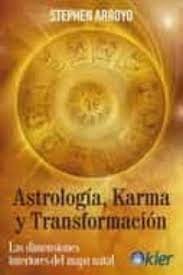 ASTROLOGIA KARMA Y TRANSFORMACION I Arroyo, Stephen I Kier España I 9788418801082 Imagen principal del producto