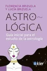 ASTRO LOGICA I Brizuela, Florencia/Brizuela, Lucia I Kier España I 9788418801136