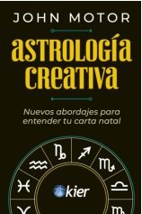 ASTROLOGIA CREATIVA I Motor, John I Kier España I 9788418801273