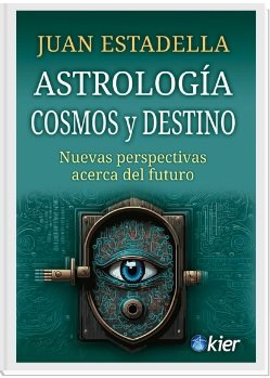 ASTROLOGIA COSMOS Y DESTINO I Estadella, Juan I Kier España I 9788418801334 Imagen principal del producto