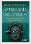 ASTROLOGIA COSMOS Y DESTINO I Estadella, Juan I Kier España I 9788418801334