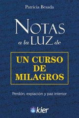 NOTAS A LA LUZ DE UN CURSO DE MILAGROS - 9788418801563