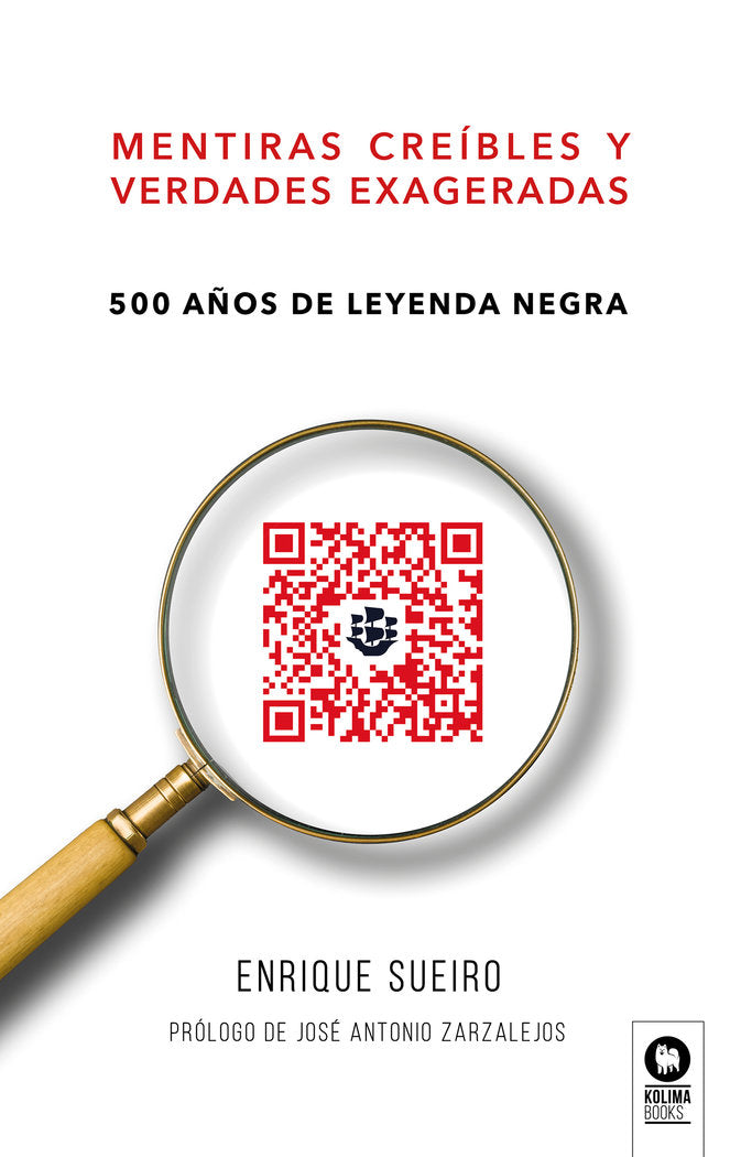 MENTIRAS CREIBLES Y VERDADES EXAGERADAS - 9788418811593
