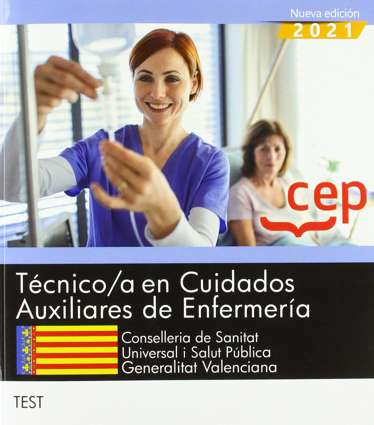 Técnico/a en Cuidados Auxiliares de Enfermería. Conselleria de Sanitat Universal i Salut Pública. Generalitat Valenciana. Test