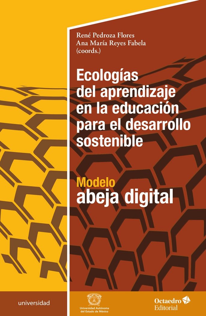 ECOLOGIAS DEL APRENDIZAJE EN LA EDUCACION PARA EL DESARROLLO | PEDROZA FLORES, RENE/REYES FABELA, ANA M | OCTAEDRO | 9788418819964 Imagen principal del producto