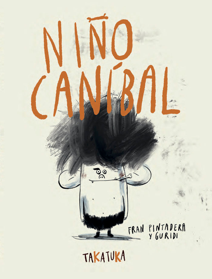 NIÑO CANIBAL | Pintadera, Fran | 9788418821585 (Takatuka) Imagen principal del producto