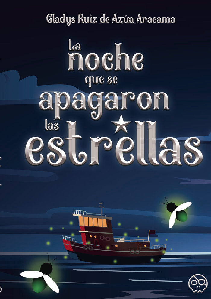 LA NOCHE QUE SE APAGARON LAS ESTRELLAS | Ruiz De Azua Aracama,gladys | 9788418824241 (Gunis,editorial)