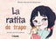 LA RATITA DE TRAPO | Monica Moranchel Matarranz | 9788418824838 (Gunis,editorial)