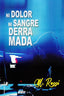 NI DOLOR NI SANGRE DERRAMADA - 9788418848810