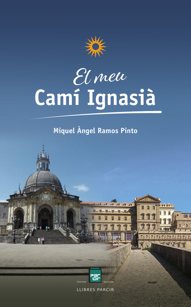 EL MEU CAMÍ IGNASIÀ I Ramos Pinto, Miquel Àngel I Parcir Edicions Selectes I 9788418849060