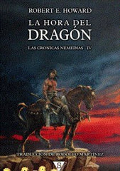 LA HORA DEL DRAGON CRONICAS NEMEDIAS IV TAPA DURA | Howard,robert E, | 9788418878213 (Sportula)