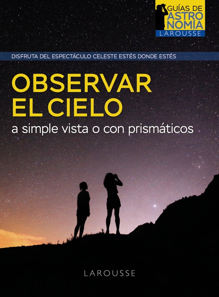 OBSERVAR EL CIELO A SIMPLE VISTA O CON PRISMATICOS - 9788418882968 Imagen principal del producto