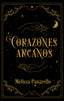 CORAZONES ARCANOS | Panarello,melissa | 9788418883194 (Ediciones versatil)