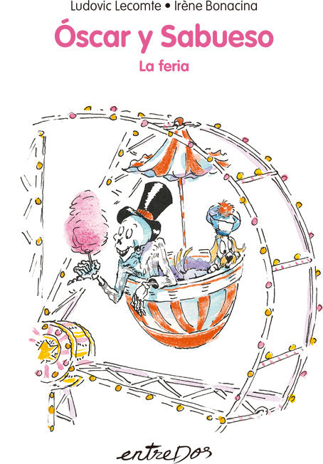 OSCAR Y SABUESO LA FERIA | Lecomte, Ludovic | 9788418900068 (Entredos)