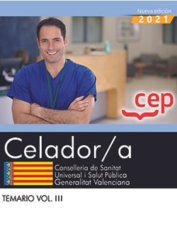 Celador/a. Conselleria de Sanitat Universal i Salut Pública. Generalitat Valenciana. Temario. Vol. III.