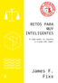 RETOS PARA MUY INTELIGENTES - 9788418914409