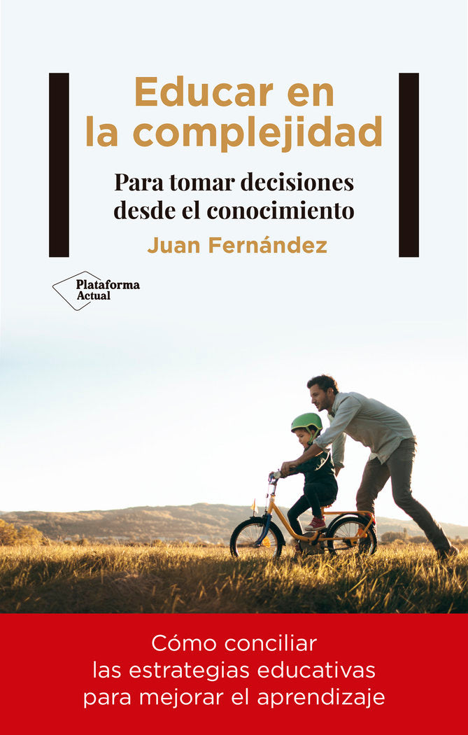 EDUCAR EN LA COMPLEJIDAD | FERNANDEZ, JUAN | PLATAFORMA EDITORIAL | 9788418927188 Imagen principal del producto