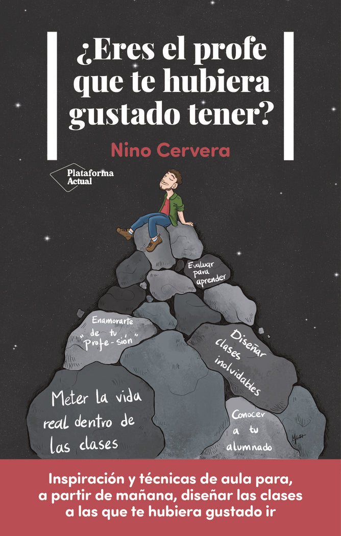 ERES EL PROFE QUE TE HUBIERA GUSTADO TENER | CERVERA, NINO | PLATAFORMA EDITORIAL | 9788418927607 Imagen principal del producto