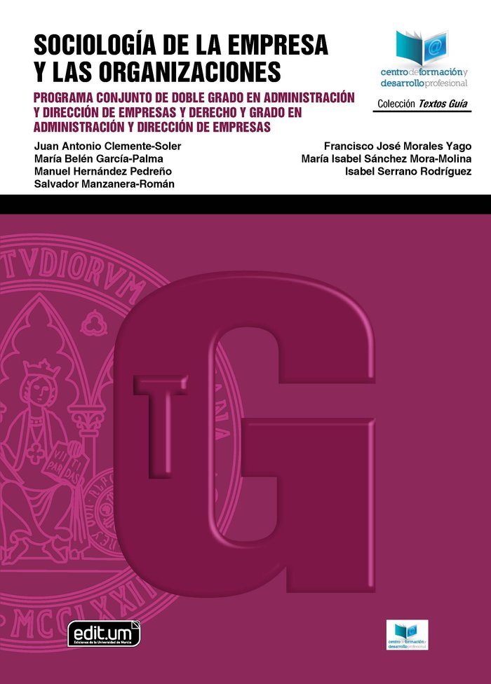 SOCIOLOGIA DE LA EMPRESA Y LAS ORGANIZACIONES | CLEMENTE SOLER, JUAN ANTONIO/HERNANDEZ P | UNIVERSIDAD DE MURCIA | 9788418936487
