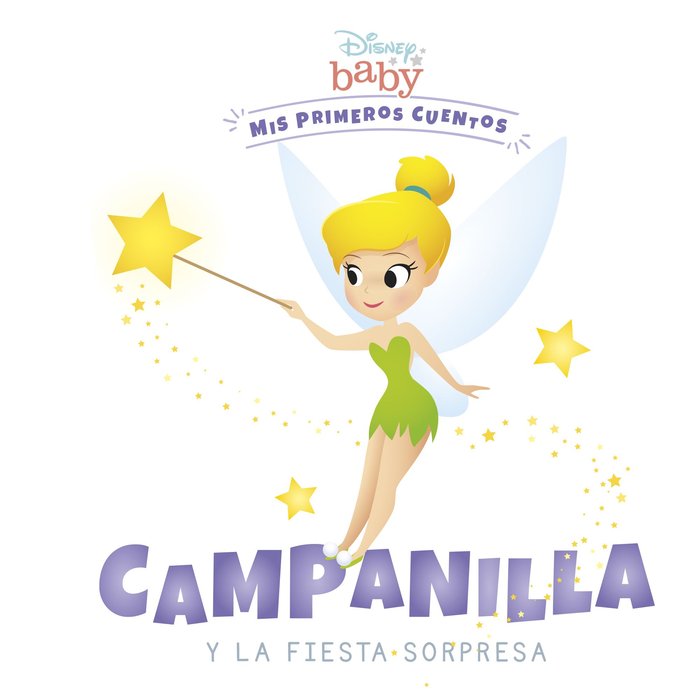 DISNEY BABY CAMPANILLA Y LA FIESTA SORPRESA | Disney | 9788418939198 (Libros disney) Imagen principal del producto