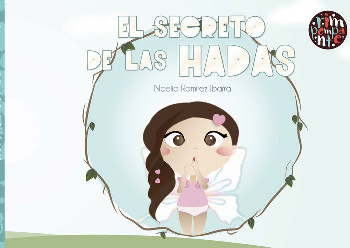 EL SECRETO DE LAS HADAS | Ramirez Ibarra,noelia | 9788418942228 (Rimpompante,editorial) Imagen principal del producto