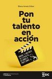 PON TU TALENTO EN ACCION | AERNAIZ ECKER,ELENA | ESIC EDITORIAL | 9788418944062