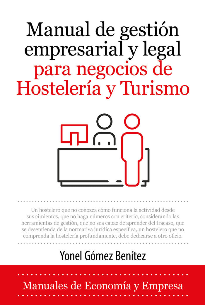MANUAL GESTION EMPRESARIAL Y LEGAL NEGOCIOS HOSTELERIA Y TUR | GOMEZ BENITEZ,YONEL | ALMUZARA | 9788418952142 Imagen principal del producto
