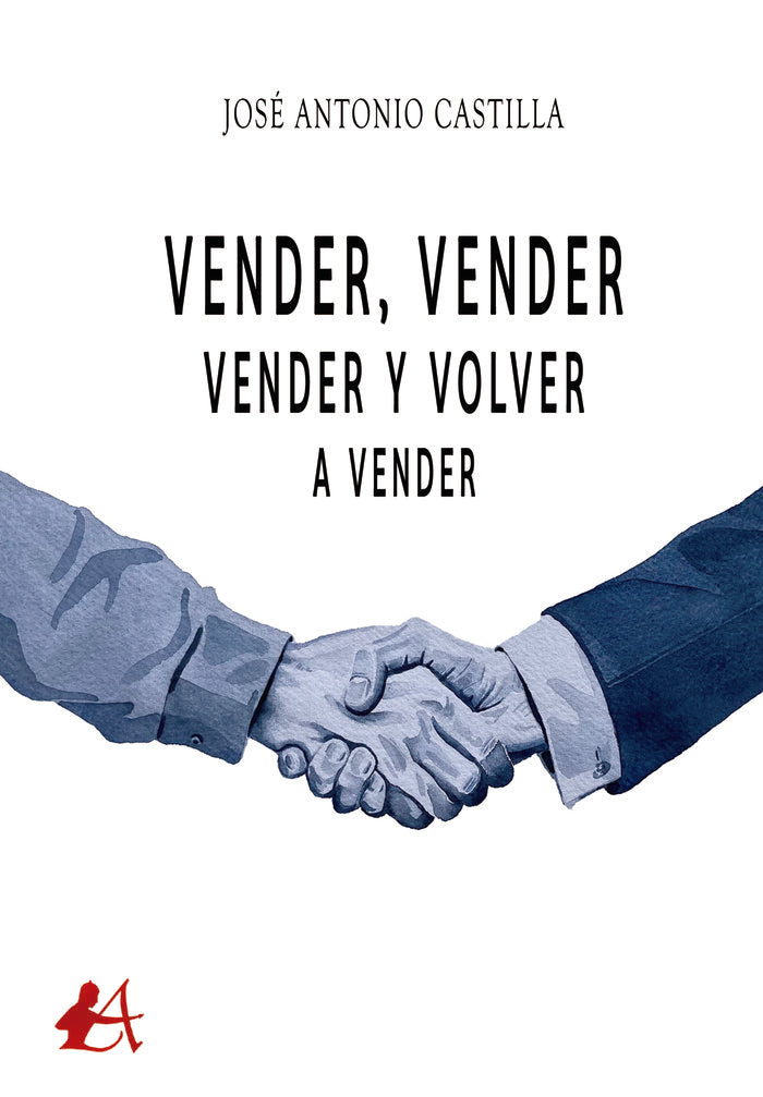 VENDER VENDER VENDER Y VOLVER A VENDER - 9788418958922