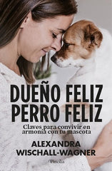 DUEÑO FELIZ PERRO FELIZ - 9788418965524