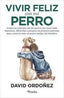 VIVIR FELIZ CON MI PERRO - 9788418965760