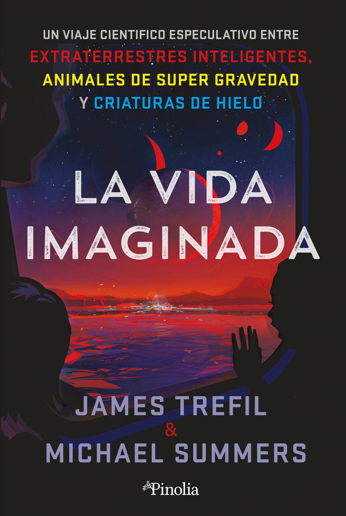 LA VIDA IMAGINADA I James Trefil/Michael Summers I Pinolia I 9788418965937