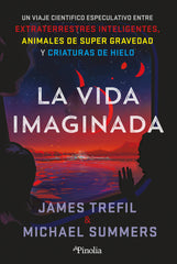 LA VIDA IMAGINADA I James Trefil/Michael Summers I Pinolia I 9788418965937